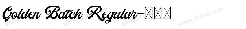 Golden Batch Regular字体转换